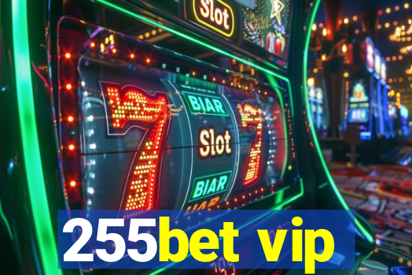 255bet vip